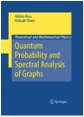 A. Hora and N. Obata: Quantum Probability and Spectral Analysis of Graphs, Springer